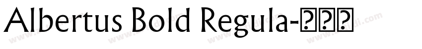 Albertus Bold Regula字体转换 Albertus Bold Regula字体转换